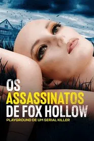 Poster da série Os Assassinatos de Fox Hollow: Playground de um Serial Killer