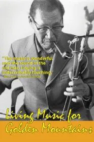 Living Music for Golden Mountains movie poster