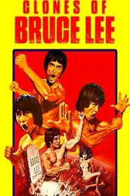 The Clones of Bruce Lee movie poster