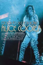 Poster do filme Good to See You Again Alice Cooper