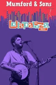 Mumford & Sons - Live at Lollapalooza 2016 movie poster