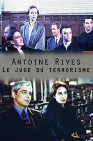 Antoine Rives, le juge du terrorisme tv show poster
