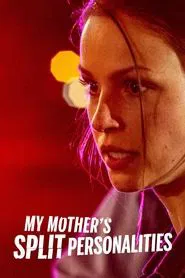 My Mother's Split Personalities movie poster