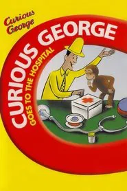 Poster do filme Curious George Goes to the Hospital