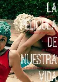 La película de nuestra vida movie poster