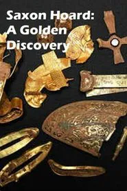 Saxon Hoard: A Golden Discovery movie poster
