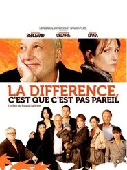 Poster do filme La différence, c'est que c'est pas pareil