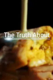 The Truth About... tv show poster