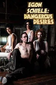 Egon Schiele: Dangerous Desires movie poster
