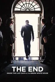 Poster do filme The End: Inside The Last Days of the Obama White House