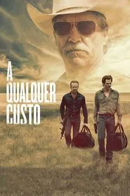 Poster do filme A Qualquer Custo