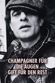 Champagner für die Augen - Gift für den Rest movie poster
