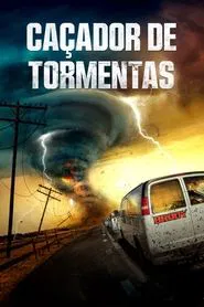 Poster do filme Caçador de Tormentas