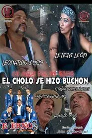 El Cholo se Hizo Buchon la ley de mi raza movie poster