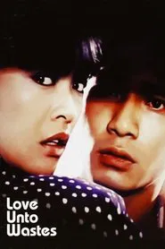 Poster do filme Love Unto Wastes