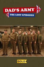Dad's Army: The Lost Episodes tv show poster