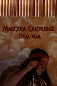 Poster do filme Mascara Cartridge Déjà War
