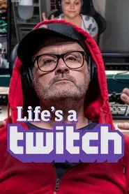 Life's a Twitch movie poster