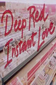 Deep Red Instant Love movie poster