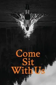 Poster do filme Come Sit With Us