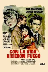 Poster do filme Con la vida hicieron fuego