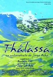 Thálassa, un autorretrato de Jorge Acha movie poster