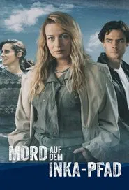 Mord auf dem Inka-Pfad tv show poster