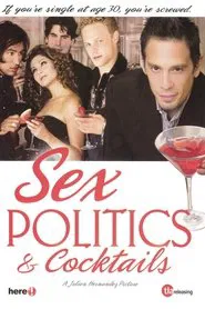 Sex, Politics & Cocktails movie poster