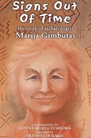 Signs Out of Time: The Life of Archaeologist Marija Gimbutas movie poster
