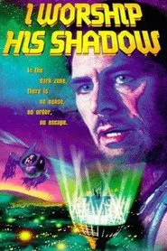 I Worship His Shadow movie poster