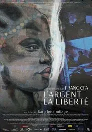 Money, Freedom, a Story of CFA Franc movie poster