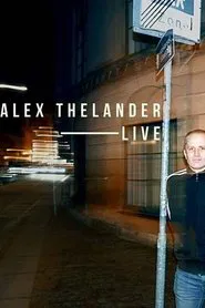 Alex Thelander Live movie poster