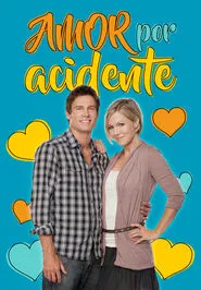 Poster do filme Amor Por Acidente