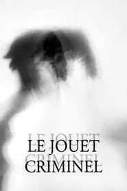 Le Jouet criminel movie poster