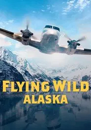 Flying Wild Alaska tv show poster