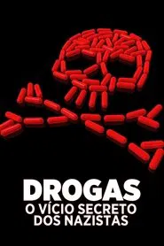 Poster do filme Drogas: O Vício Secreto dos Nazistas