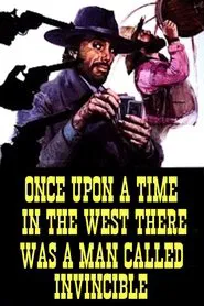 Once Upon a Time in the West There Was a Man Called Invincible movie poster