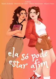 Ela Só Pode Estar Afim movie poster