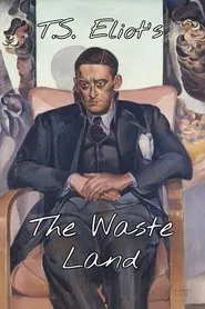 T.S. Eliot's 'The Waste Land' movie poster
