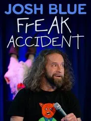 Josh Blue: Freak Accident movie poster