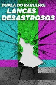 Poster da série Dupla do Barulho: Lances Desastrosos