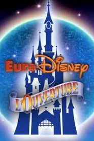 Euro Disney : L'Ouverture movie poster