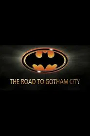 Shadows of the Bat: The Cinematic Saga of the Dark Knight - The Road to Gotham City movie poster