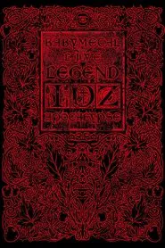 BABYMETAL - Live Legend D - Apocalypse movie poster