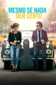 Poster do filme Mesmo Se Nada Der Certo
