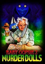 Baby Oopsie 2: Murder Dolls movie poster