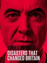 James Nesbitt: Disasters That Changed Britain tv show poster