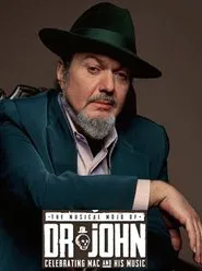 The Musical Mojo of Dr. John: Celebrating Mac & His Music movie poster