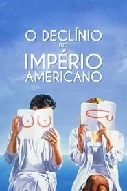 Poster do filme O Declínio do Império Americano