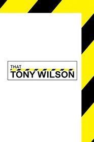 That Tony Wilson movie poster